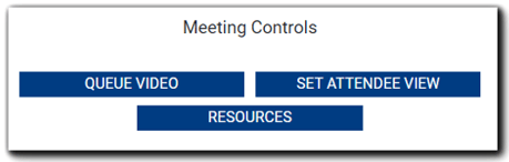Screenshot: Meeting Controls options: Queue Video, Set Attendee View, and Additional Resources.