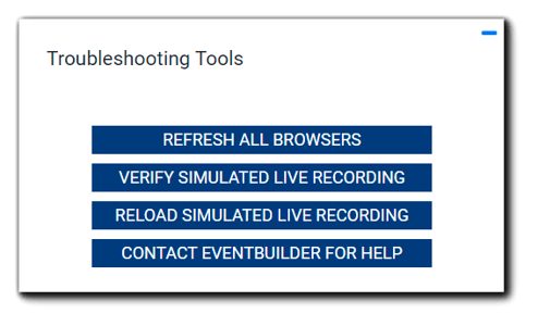 Screenshot: Troubleshooting tools for Simulated Live Events - Refresh All Browsers, Verify Simulated Live Recording, Reload Simulated Live Recording, Contact EventBuilder for Help.