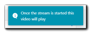 Screenshot: Auto-stream confirmation notification. Image text: 'Once the stream is started this video will play.'