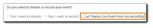 Screenshot: Teams Live Event host recording option.