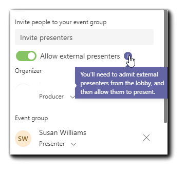 Screenshot: Event group dialog; Invite presenters field, Allow external presenters button, and text pop up: "You'll need to admit external presenters from the lobby, and then allow them to present."