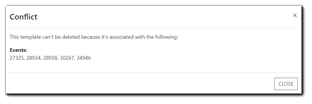 Screenshot: Delete Template Conflict window. Transcript: "This template can't be deleted because it's associated with the following:" Event ID's.